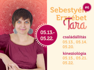 Sebestyén Erzsébet Tara2017. 05. 13 – 22.