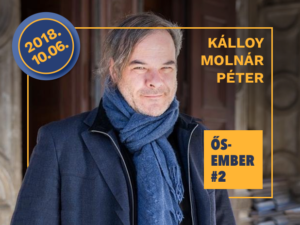Kálloy Molnár Péter – Ősember2018. 10. 05.,06.